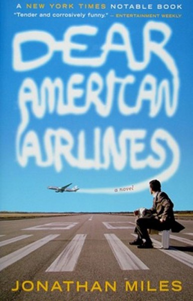 "Dear American Airlines" by Jonathan Miles